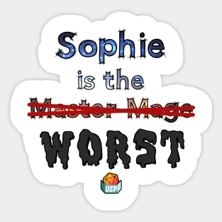 Sophie is the Worst Sticker